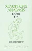 Xenophon's Anabasis: Books I-IV