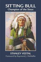 Sitting Bull: Champion of the Sioux