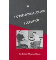 A Lower-Middle-Class Education