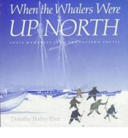 When the Whalers Were Up North