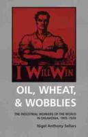 Oil, Wheat & Wobblies
