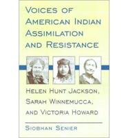 Voices of American Indian Assimilation and Resistance