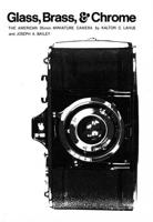 Glass, Brass, & Chrome: The American 35mm Minature Camera