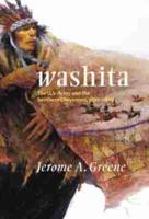 Washita : The U.S. Army and the Southern Cheyennes, 1867-1869