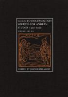 Guide to Documentary Sources for Andean Studies, 1530-1900