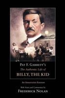 PAT F. GARRETT'S THE AUTHENTIC LIFE OF BILLY, THE KID