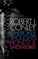 Cherokee Thoughts: Honest and Uncensored