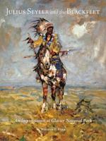 Julius Seyler and the Blackfeet