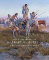 The Masterworks of Charles M. Russell