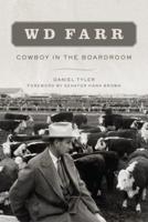 W D Farr: Cowboy in the Boardroom