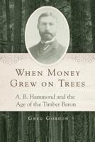 When Money Grew on Trees