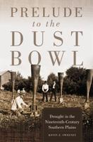 Prelude to the Dust Bowl: Drought in the Nineteenth-Century Southern Plains