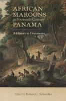 African Maroons in Sixteenth-Century Panama