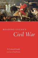 Reading Lucan's Civil War: A Critical Guide