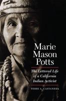 Marie Mason Potts: The Lettered Life of a California Activist