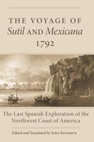 The Voyage of Sutil and Mexicana, 1792