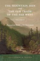 The Mountain Men and the Fur Trade of the Far West, Volume 8