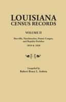 Louisiana Census Records.Volume II: Iberville, Natchitoches, Pointe Coupee, and Rapides Parishes, 1810 & 1820