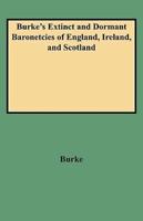 Burke's Extinct and Dormant Baronetcies of England, Ireland, and Scotland