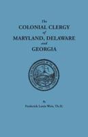 The Colonial Clergy of Maryland, Delaware and Georgia