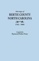 Marriages of Bertie County, North Carolina, 1762-1868