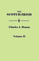 The Scotch-Irish, or The Scot in North Britain, North Ireland, and North America. In Two Volumes. Volume II