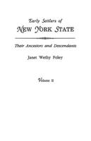 Early Settlers of New York State: Their Ancestors and Descendants. A Monthly Magazine. The original nine volumes reprinted in two. Volume II: Magazine volumes V-IX, July 1938 to October 1942 (42 issues). Indexed