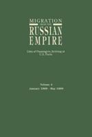 Migration from the Russian Empire: Lists of Passengers Arriving at U.S. Ports. Volume 4: January 1888-May 1889