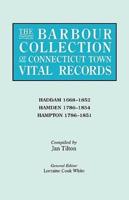 The Barbour Collection of Connecticut Town Vital Records. Volume 17: Haddam 1668-1852, Hamden 1786-1854, Hampton 1786-1851