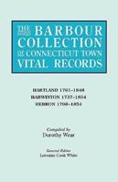 The Barbour Collection of Connecticut Town Vital Records. Volume 18: Hartland 1761-1848, Harwinton 1737-1854, Hebron 1708-1854