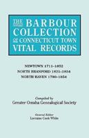 The Barbour Collection of Connecticut Town Vital Records. Volume 31: Newtown 1711-1852, North Branford 1831-1854, North Haven 1786-1854