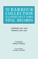 The Barbour Collection of Connecticut Town Vital Records. Volume 32: Norwalk 1651-1850, Norwich 1847-1851