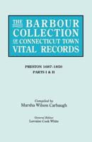 The Barbour Collection of Connecticut Town Vital Records. Volume 35: Preston 1687-1850 - Parts I & II