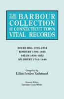 The Barbour Collection of Connecticut Town Vital Records. Volume 37: Rocky Hill 1765-1854, Roxbury 1796-1835, Salem 1836-1852, Salisbury 1741-1846