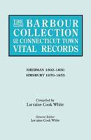 The Barbour Collection of Connecticut Town Vital Records. Volume 39: Sherman 1802-1850, Simsbury 1670-1855