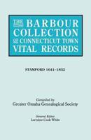 The Barbour Collection of Connecticut Town Vital Records. Volume 42: Stamford 1641-1852