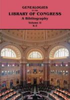 Genealogies in the Library of Congress: A Bibliography. Volume II, Families K-Z