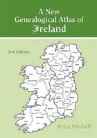 A New Genealogical Atlas of Ireland. Second Edition