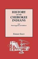 History of the Cherokee Indians and Their Legends and Folklore