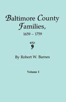 Baltimore County Families, 1659-1759. Volume I