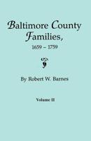 Baltimore County Families, 1659-1759. Volume II