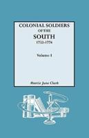 Colonial Soldiers of the South, 1732-1774. In Two Volumes. Volume I