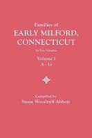 Families of Early Milford, Connecticut. In Two Volumes. Volume I