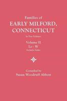 Families of Early Milford, Connecticut. In Two Volumes. Volume II