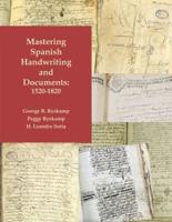 Mastering Spanish Handwriting and Documents, 1520-1820