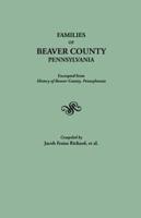 Families of Beaver County, Pennsylvania. Excerpted from "History of Beaver County, Pennsylvania" (1888)