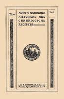 The North Carolina Historical and Genealogical. Register. Eleven Numbers Bound in Three Volumes. Volume I