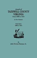 Annals of Tazewell County, Virginia, from 1800 to 1924. In Two Volumes. Volume I, 1800-1922