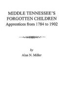 Middle Tennessee's Forgotten Children: Apprentices from 1784 to 1902