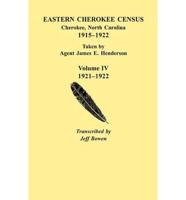 Eastern Cherokee Census, Cherokee, North Carolina, 1915-1922. Taken by Agent James E. Henderson. Volume IV, 1921-1922